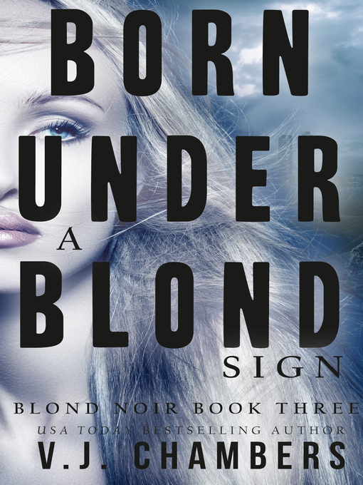 Title details for Born Under a Blond Sign by V. J. Chambers - Available
